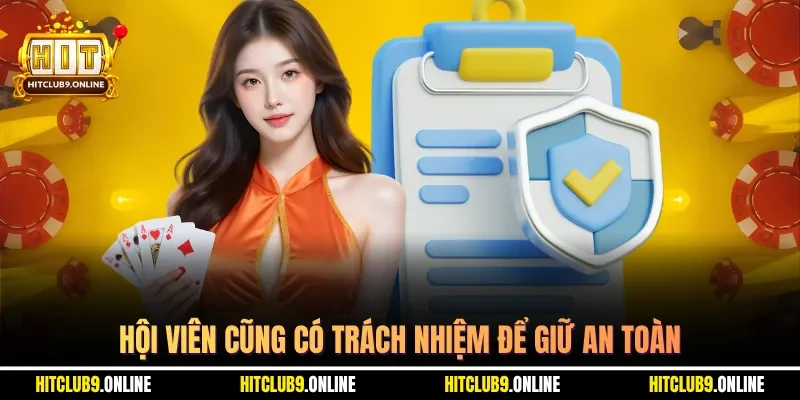 Hội viên cũng có trách nhiệm để giữ an toàn