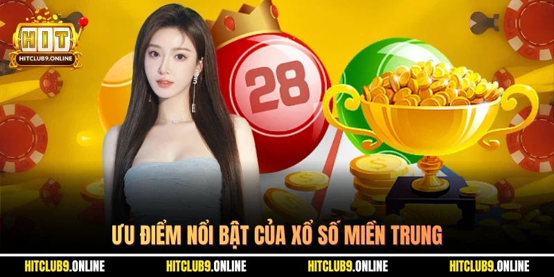 Ưu điểm nổi bật của xổ số miền trung